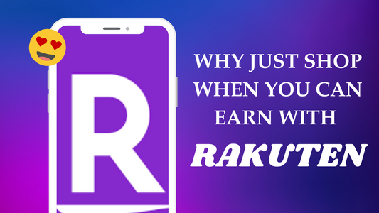 Why Just Shop When You Can Earn With Rakuten