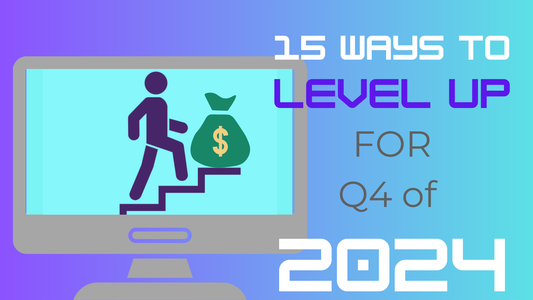 How to Level Up for Q4 of 2024