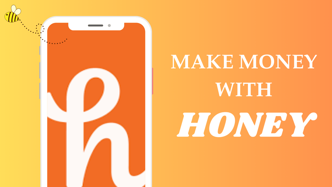 Make Money with Honey